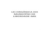 LEI ORGÂNICA DO MUNICÍPIO DE LIBERDADE‐MG3 PREÂMBULO Nós, representantes do povo de Liberdade, Estado de Minas Gerais, reunidos em Assembleia Constituinte para instituir a Lei