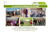AmandaGuzman CLUB ECOTURISMO...ELPRODUCTOTURÍSTICO EL CLUB ECOTURISMO EN ESPAÑA Declaración de Daimiel, 2016 EL PRODUCTO TURÍSTICO “El Producto Ecoturismo en España es el viaje