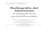 Radiografía del Jehovismocompralaverdadynolavendas.com/wp-content/uploads... · Radiografía del Jehovismo Arnaldo B. Christianini 2 Índice y Portada