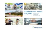 Valores em ação - Biogen · Valores Fundamentais em situações específicas que possamos enfrentar. O Código ajuda-nos à medida que aplicamos os nossos valores nas ações do