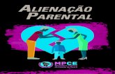 ALIENAÇÃO PARENTAL · 2018. 12. 20. · ALIENAÇÃO PARENTAL CARTILHA – ALIENAÇÃO PARENTAL Elaboração: Jucelino Oliveira Soares, Promotor de Justiça do Ministério Público