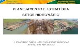 PLANEJAMENTO E ESTRATÉGIA SETOR HIDROVIÁRIOportal.antaq.gov.br/wp-content/uploads/2016/12/Política-e-Estratégia... · •Licenciamento ambiental de intervenções hidroviárias
