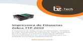 Impressora de Etiquetas Zebra TTP 2010 - Bz Tech · The TTP 2000 series are kiosk printers for 58 to 82.5 mm paper using direct thermal printing. All models feature an integrated