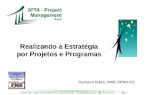 Realizando a Estratégia por Projetos e Programas3pta.com.br/downloads/apresentacao_recife_2009.pdf · 2011. 1. 15. · 3PTA -Tekes & Associados do Brasil Fundada em 1982 Gerhard