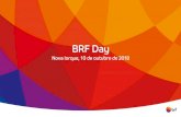 BRF Day · 2018. 10. 10. · Centros de distribuição Fonte: Watt Global Media (2015) + 50 plantas no mundo + 30 no Brasil + 40 centros de distribuição no mundo 20 no Brasil +