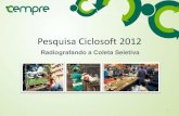 Pesquisa Ciclosoft 2012 - Valor Econômico...Listagem Geral Relação dos 766 municípios brasileiros com coleta seletiva segundo o levantamento da Pesquisa Ciclosoft 2012: AC Rio