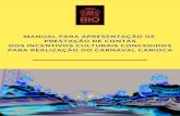 MANUAL PARA APRESENTA˙ˆO DE PRESTA˙ˆO DE CONTAS …rio.rj.gov.br/dlstatic/10112/9364824/...carnaval_completopaginas343.… · Carnaval Carioca observam o disposto na Lei Municipal