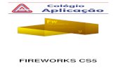 FIREWORKS CS5 - colegioaplicacao.com.brcolegioaplicacao.com.br/wp-content/uploads/2018/02/3-PD-TO.pdf · O Fireworks é um editor de imagens de bitmap e desenho vetorial desenvolvido