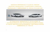 O GRUPO RENAULT ACELERA A ESTRATÉGIA DE ......O Grupo Renault é pioneiro e especialista na mobilidade elétrica que é, de resto, a pedra angular do compromisso do Grupo no desenvolvimento