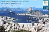 VULNERABILIDADES E A POLÍTICA CLIMÁTICA DA CIDADE DO … · RIO CAPITAL VERDE Programa Mutirão do Reflorestamento Recuperação e ampliação da cobertura vegetal – 1,5 mil ha.