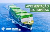 APRESENTAÇÃO DA EMPRESA - Green Ibéricagreeniberica.pt/wp-content/uploads/2019/03/A... · APRESENTAÇÃO DA EMPRESA. A GREEN IBÉRICA é um Agente de transportes marítimos e aéreos.