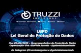 LGPD Lei Geral de Proteção de Dados - Truzzi Advogados · Direitos autorais reservados. contato@truzzi.com.br 1 1 LGPD Lei Geral de Proteção de Dados Live 01/04/2020 –Congresso