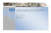 Mediador do Crédito · oportunidade de renegociar as condições de cartões de crédito, consolidar vários créditos contraídos na mesma instituição de crédito ou sociedade