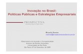 Inovação no Brasil: Políticas Públicas e Estratégias …(a) conceito amplo de inovação, não restrito às atividades de pesquisa aplicada (b) centralidade da interação políticas