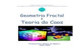 Departamento de Matemática Faculdade de Ciências e ...mcag/FEA2004/Geometria Fractal e... · Geometria Fractal e Teoria do Caos Fundamentos e Ensino da Álgebra 5 INTRODUÇÃO “
