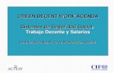 GREEN DECENT WORK AGENDA Sistemas de …white.lim.ilo.org/spanish/260ameri/oitreg/activid/...Green Decent Work Agenda Visión Integral de Sistema de Seguridad Social (Convenio 102