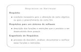 Requisitos de Software - Instituto de Computaçãoariadne/mc436/1s2013/modulo2.pdf · Requisitos de Software Requisito • condic¸˜ao necess´aria para a obtenc¸˜ao de certo objetivo