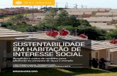 SUSTENTABILIDADE EM HABITAÇÃO DE INTERESSE SOCIAL€¦ · Sustentabilidade em Habitação de Interesse Social 1 O rápido crescimento dos grandes centros urbanos no Brasil trouxe