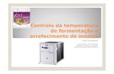 Controlo da temperatura de fermentaÃ§Ã£o e arrefecimento ... · arrefecimento de mostos José Carvalheira Curso Intensivo de Vinificação Estação Vitivinícola da Bairrada