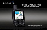 Série GPSMAP 62 · Série GPSMAP® 62 manual do utilizador Para utilizar com o GPSMAP 62, 62s e 62st