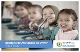 2013–2017 - IPC IG...Relatório de Atividades do WWP 2013-2017 7 Nas últimas décadas, um número crescente de países em desenvolvimento começou a desenvolver políticas e programas