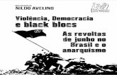 As revoltas de junho no Brasil e o anarquismo · ação da sua polícia e a rotular os manifestantes de vândalos e baderneiros. No dia 10 e 11 de junho será a vez da cidade do Rio