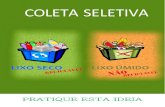 Cartilha Coleta Seletiva - Prefeitura de Alto Alegre · Coleta seletiva é o processo de separação dos materiais recicláveis do restante dos resíduos sólidos. Como definição