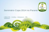 Seminário Copa 2014 no Paraná...Extensão da Linha Verde Sul TRECHO 1 –DA RUA JOÃO RODRIGUES PINHEIRO (estaca 186) ATÉ A RUA IZAAC FERREIRA DA CRUZ (estaca 98), COM UMA EXTENSÃO