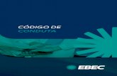 CÓDIGO DE CONDUTA - EBEC · tecnologias são inseridas no cotidiano 2018 A EBEC completa 55 ... puramente institucional e de distribuição para toda a empresa. 3. Envolva-se, no