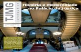 História e modernidade no Palácio da Justiça · O Palácio da Justiça Rodrigues Campos, um dos símbolos do Judi-ciário mineiro, chega aos dias atuais com história e arquitetura