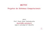 Projetos de Sistemas Computacionaisducatte/mc722/Slides/mc722...Projetos de Sistemas Computacionais Introdução; Conjunto de Instruções MC72 2 A-1. 2 Arquitetura de Computadores