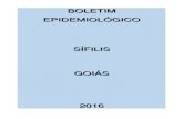 BOLETIM EPIDEMILÓGICO SÍFILIS 2016€¦ · de diagnóstico. Goiás, 2007 a 2016 1234.....27 Tabela 6. Casos notificados de sífilis congênita (número e percentual), segundo características