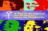 II Plano Nacional de Políticas para as Mulheres · II PLANO NACIONAL DE POLÍTICAS PARA AS MULHERES “Mais cidadania para mais brasileiras” O II Plano Nacional de Políticas para