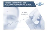 ÍNDICE DE CONFIANÇA DOS PEQUENOS NEGÓCIOS NO BRASIL Sebrae/Anexos/ICPN... · 2016. 7. 5. · Indicadores de confiança são indicadores antecedentes , funcionam como uma sinalização