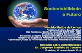 Sustentabilidade e Futuro - IBRACON · não (madeira, peixes) Não-renováveis: utilizá-los de forma a garantir que tecnologias alternativas sejam desenvolvidas a tempo de substituí-los