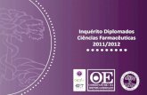 Inquérito Diplomados Ciências Farmacêuticas …...2011/2012 INQUÉRITO AOS DIPLOMADOS EM CIÊNCIAS FARMACÊUTICAS 2011/2012 traçar o perfil dos recém diplomados essencialmente