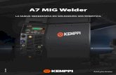 A7 MIG Welder - Kemppi · ROBÓTICA La soldadora A7 MIG Welder es la solución de última generación para la soldadura por arco robótica, ideal para integrarla con cualquier marca