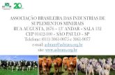 ASSOCIAÇÃO BRASILEIRA DAS INDUSTRIAS DE ......ASSOCIAÇÃO BRASILEIRA DAS INDUSTRIAS DE SUPLEMENTOS MINERAIS RUA AUGUSTA, 2676 –13 ANDAR –SALA 132 CEP 01412-100 –SÃO PAULO