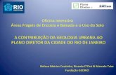 A CONTRIBUIÇÃO DA GEOLOGIA URBANA AO PLANO DIRETOR DA CIDADE DO RIO DE … · 2018. 12. 12. · A CONTRIBUIÇÃO DA GEOLOGIA URBANA AO PLANO DIRETOR DA CIDADE DO RIO DE JANEIRO