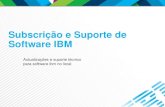 Subscrição e Suporte de Software IBMpublic.dhe.ibm.com/software/passportadvantage/SW... · 2015. 11. 4. · na sua infra-estrutura de TI •Como um serviço: aplicações, plataformas