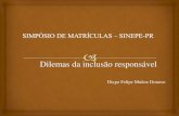 Diego Felipe Muñoz Donoso - Sinepe/PR€¦ · No art. 206, cabe destacar a “liberdade de ensinar” (CF, art. 206, II) e o “pluralismo de ideias e de concepções pedagógicas”