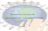 Relatório Gerencial GEOGRAFIA LICENCIATURA...do curso de Geografia - Licenciatura, vinculado ao Instituto de Ciências Humanas e da Informação ICHI, em suas diferentes esferas realizadas
