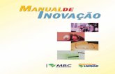 Sebraeintranet.df.sebrae.com.br/download/ti/Manua_InovaCAo_MCB.pdfPaulo/SP. Em processo de execução, a Iniciativa Nacio-nal de Inovação irá elevar a competitividade nacional,