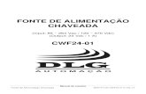 FONTE DE ALIMENTAÇÃO CHAVEADA - DLG · 2016. 7. 14. · A fonte de alimentação CWF24-01 DLG apresenta, como ... Correção do Fator de Potência (PFC) Sim Isolação galvânica