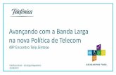 Avançando com a Banda Larga na nova Política de Telecom · 2017. 8. 23. · serviços de conexão à Internet Portaria 4.420 cria o Grupo de Trabalho Anatel-MCTIC Objetivo: ...