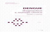 adulto e criança€¦ · Dengue : diagnóstico e manejo clínico – Adulto e Criança / Ministério da Saúde, Secretaria de Vigilância em Saúde, Diretoria Técnica de Gestão.