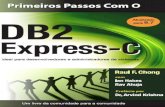 PRIMEIROS PASSOS COM O DB2 Express-Cpublic.dhe.ibm.com/software/dw/db2/express-c/wiki/... · PRIMEIROS PASSOS COM O DB2 Express-C . RAUL CHONG, IAN HAKES, RAV AHUJA . PREFÁCIO POR