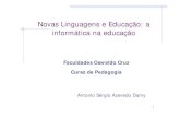Novas Linguagens e Educação · 2011. 4. 3. · 2 Novas Linguagens e Educação O uso de informações através da linguagem digital tem transformado o cotidiano da sociedade não