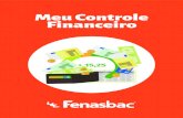 Meu Controle Financeirofenasbac.com.br/documentos/caderneta-digital.pdf · 2018. 6. 25. · O Meu Controle Financeiro é uma ação promovi - da pela FENASBAC – Federação de Associações
