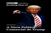 2 DE FEVEREIRO DE 2017 A Nova Política Comercial de Trumpmidias.cebri.org/arquivo/BreakingNews2.pdf · 2017. 7. 26. · “Não é verdade que Trump é um proponente, um projetista